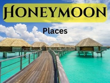 10 Best Honeymoon Destinations in The World