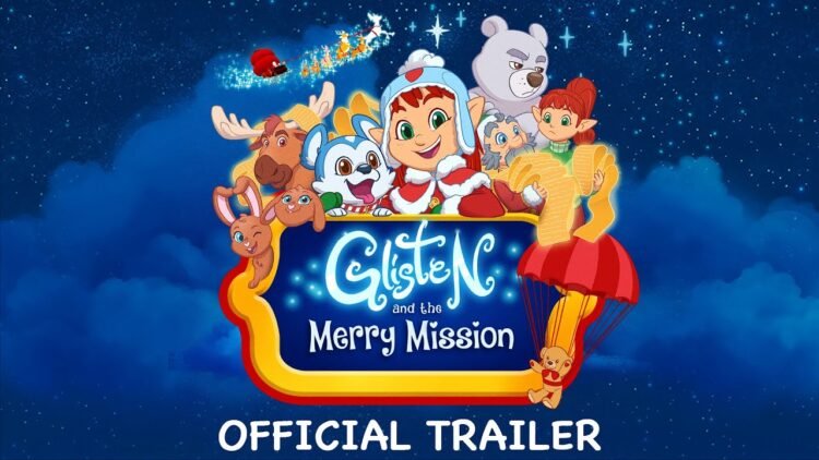 Glisten and the Merry Mission | Official Trailer HD