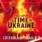 Once Upon a Time in Ukraine | Official Trailer HD